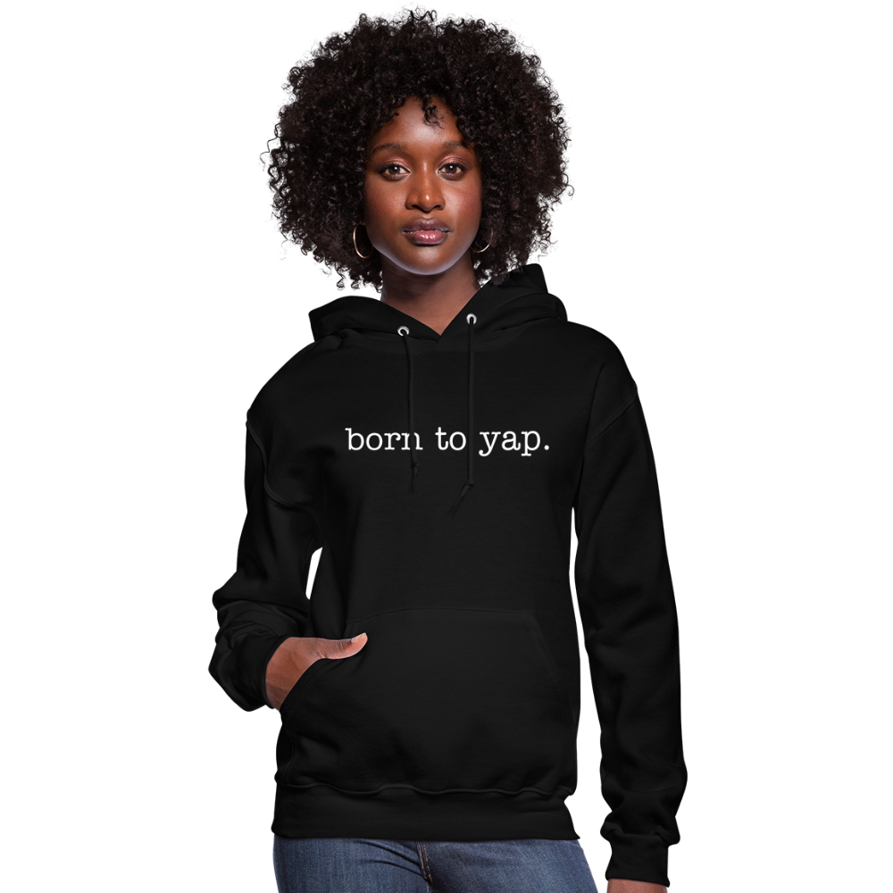 Born to yap. Women's FP - black