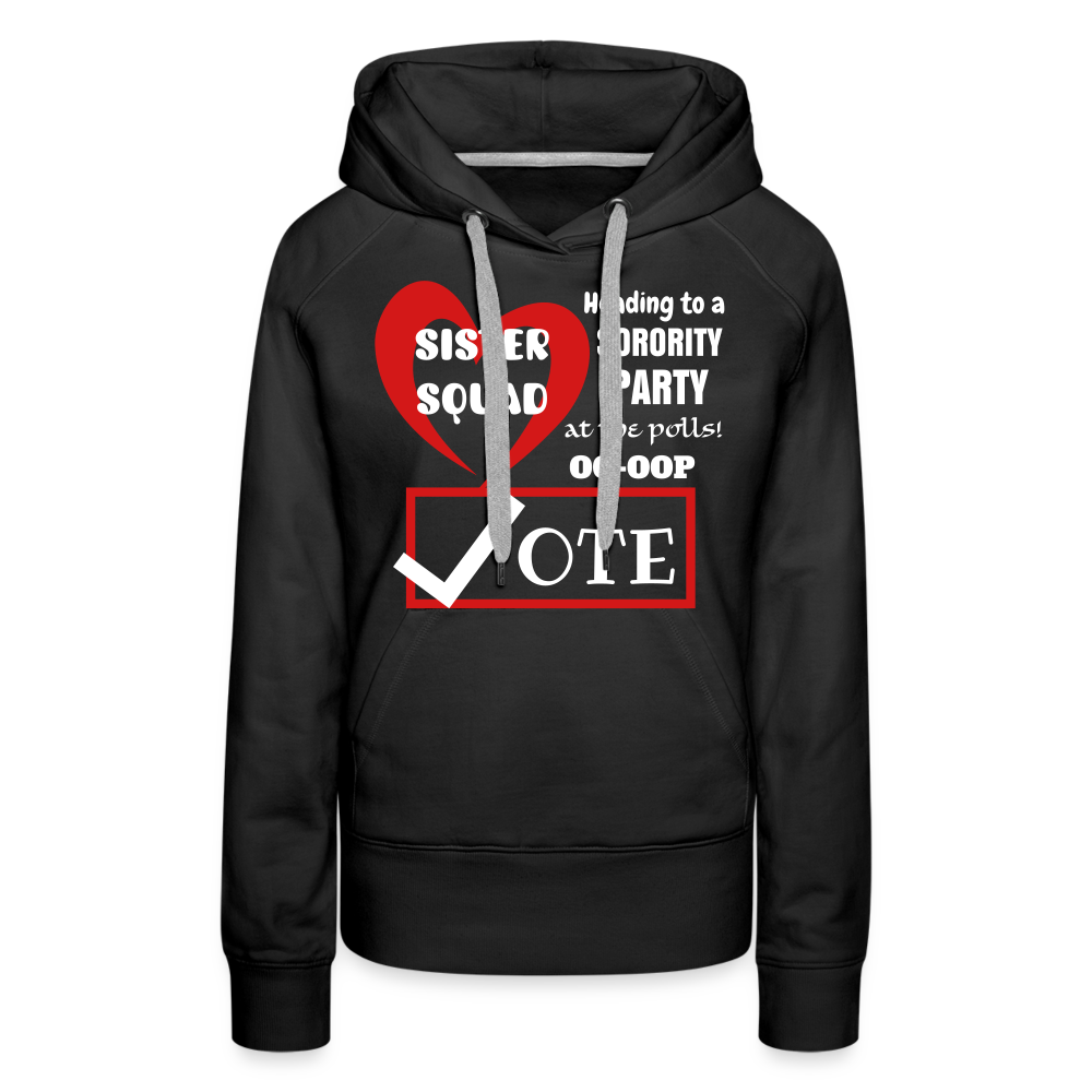 Sister Squad Vote Vinyl Lettering Women's Premium Hoodie - black