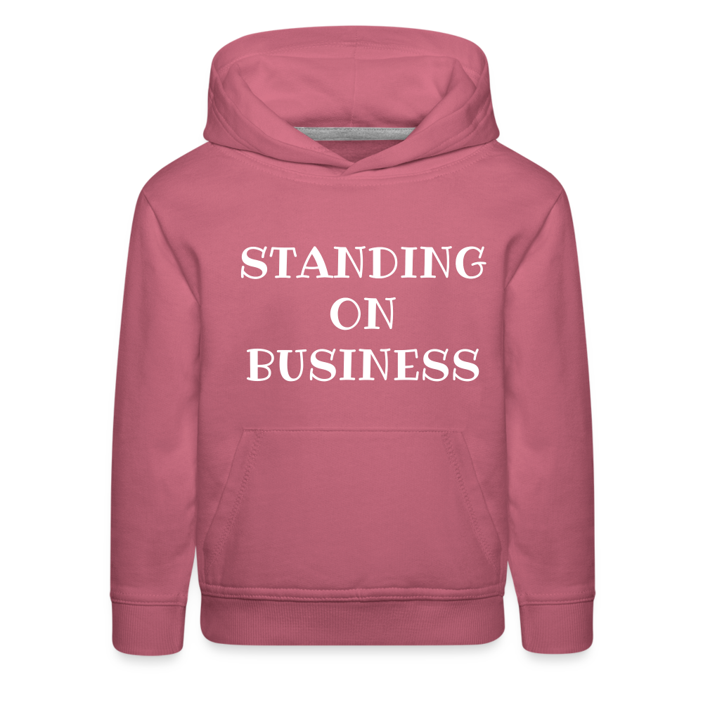 STANDING ON BUSINESS Kids Premium Hoodie 4 DTF - mauve