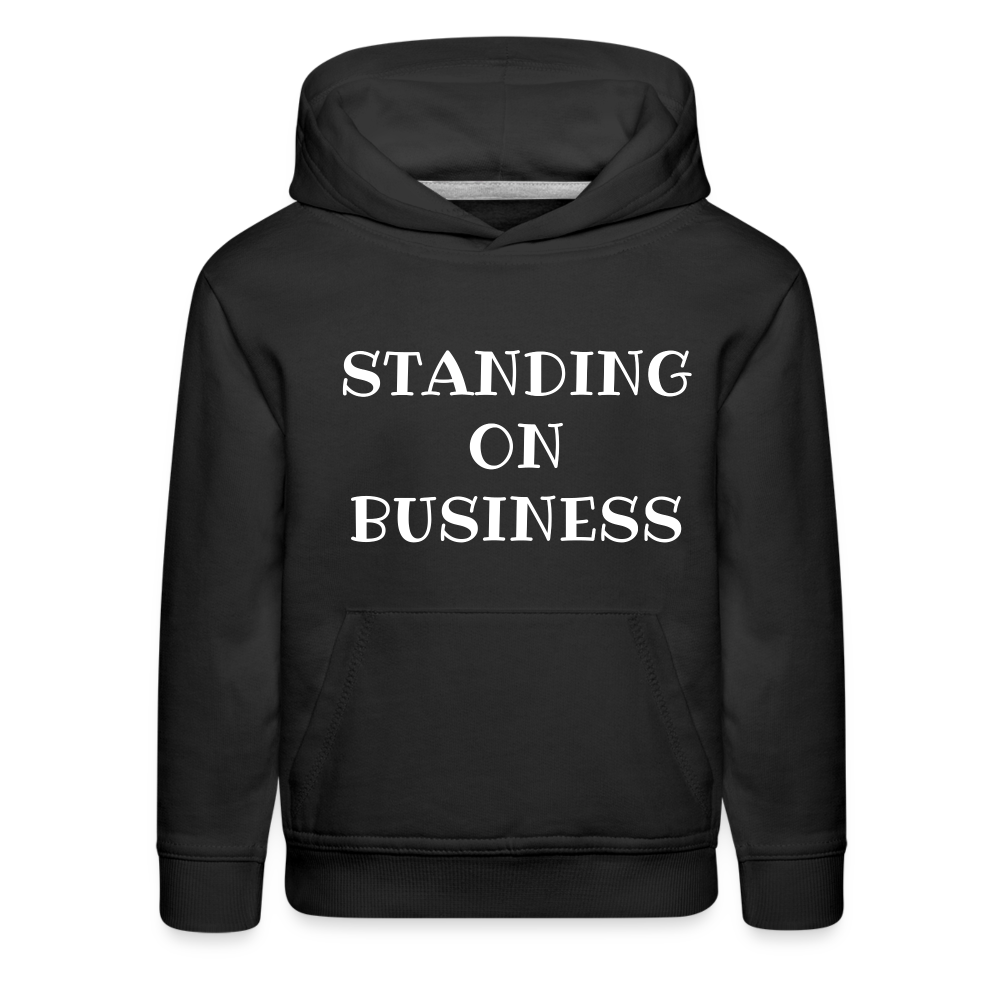 STANDING ON BUSINESS Kids Premium Hoodie 4 DTF - black