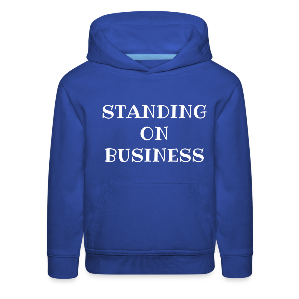 STANDING ON BUSINESS Kids Premium Hoodie 4 DTF - royal blue