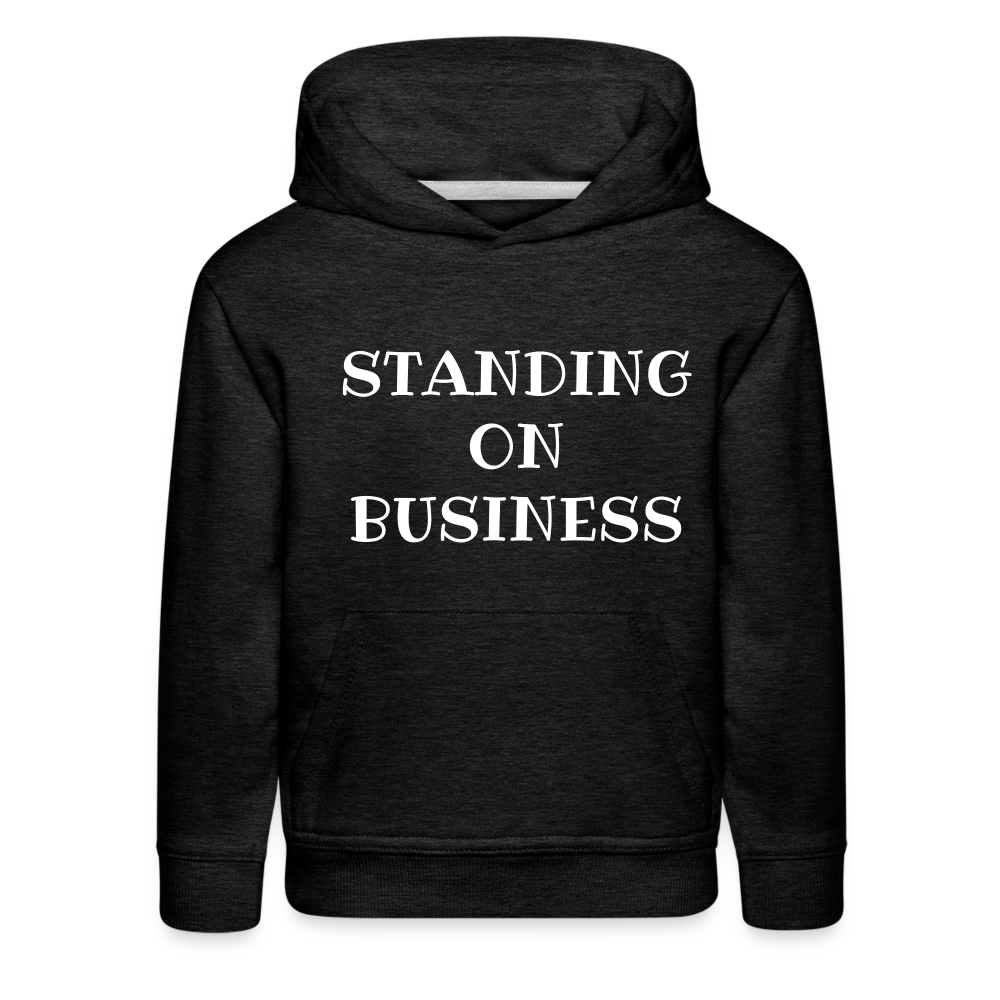 STANDING ON BUSINESS Kids Premium Hoodie 4 DTF - charcoal grey