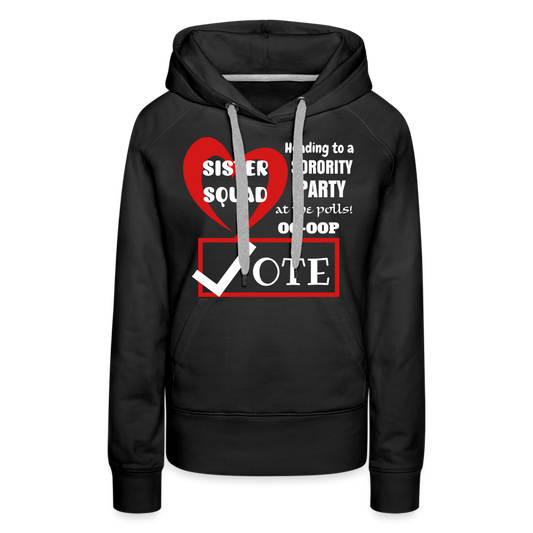 Sister Squad Vote Vinyl Lettering Women's Premium Hoodie - black