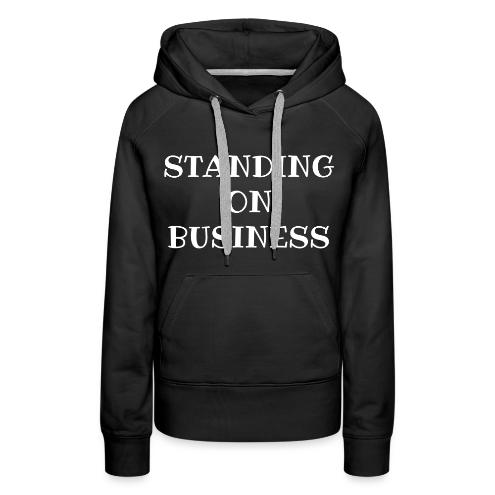 STANDING ON BUSINESS Women's Premium Hoodie 4 DTF - black