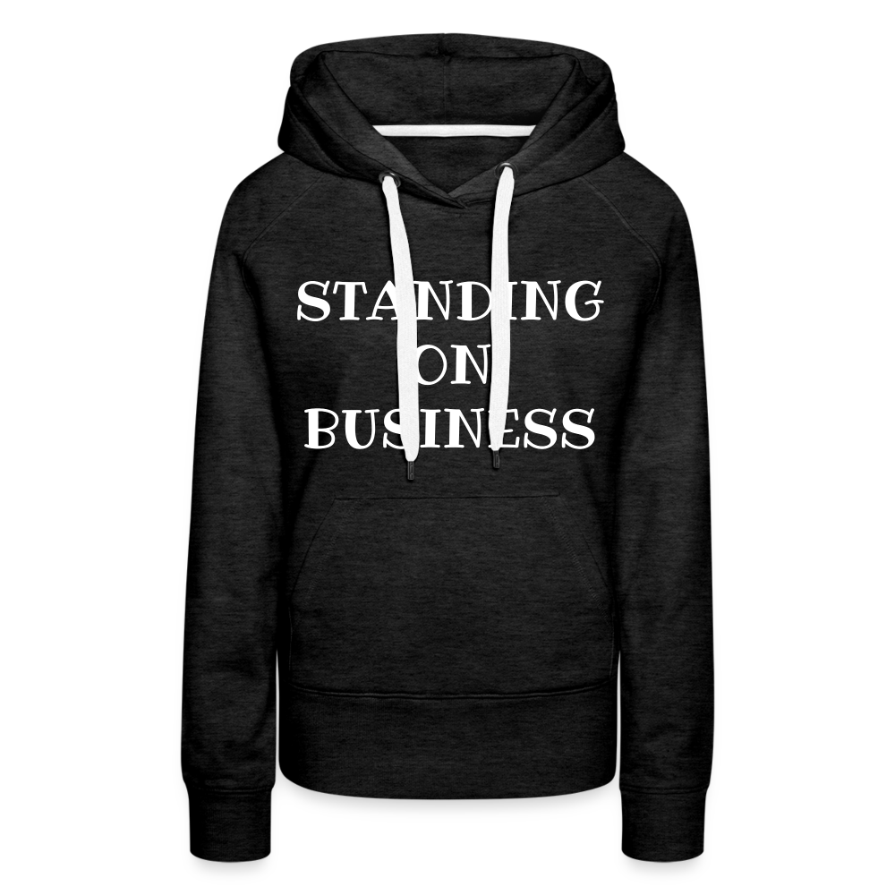 STANDING ON BUSINESS Women's Premium Hoodie 4 DTF - charcoal grey