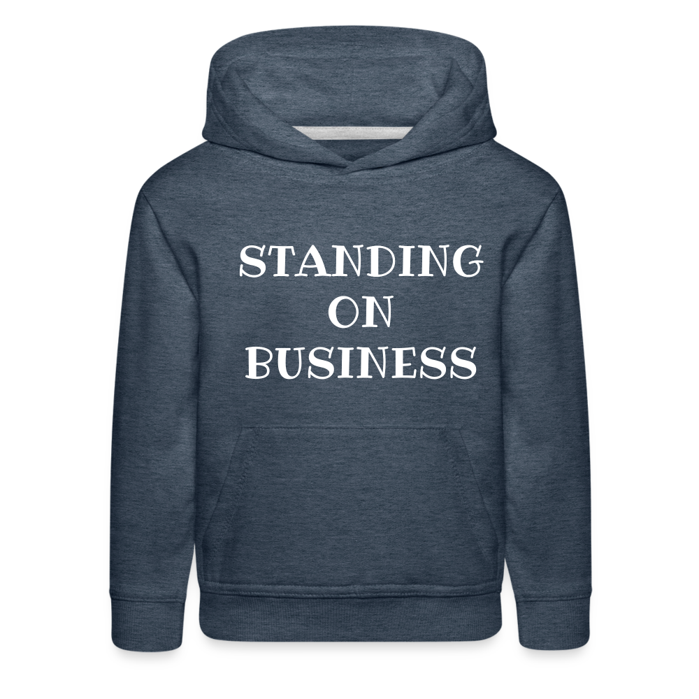 STANDING ON BUSINESS Kids  Premium Hoodie 4 DTF - heather denim