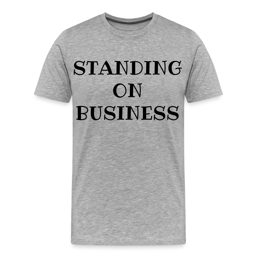 STANDING ON BUSINES Men's Premium Organic T Shirt - heather gray