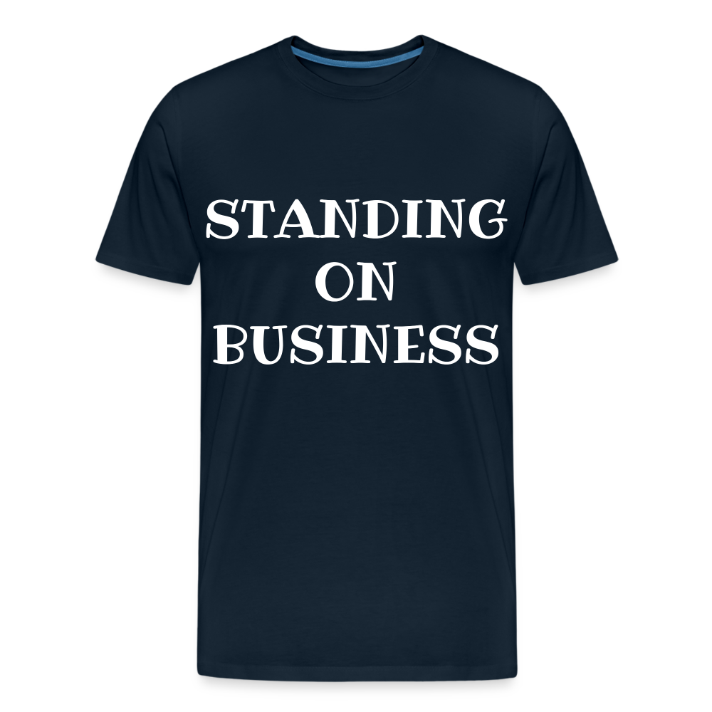 STANDING ON BUSINESS Men's Premium Organic T-Shirt   DTF - deep navy
