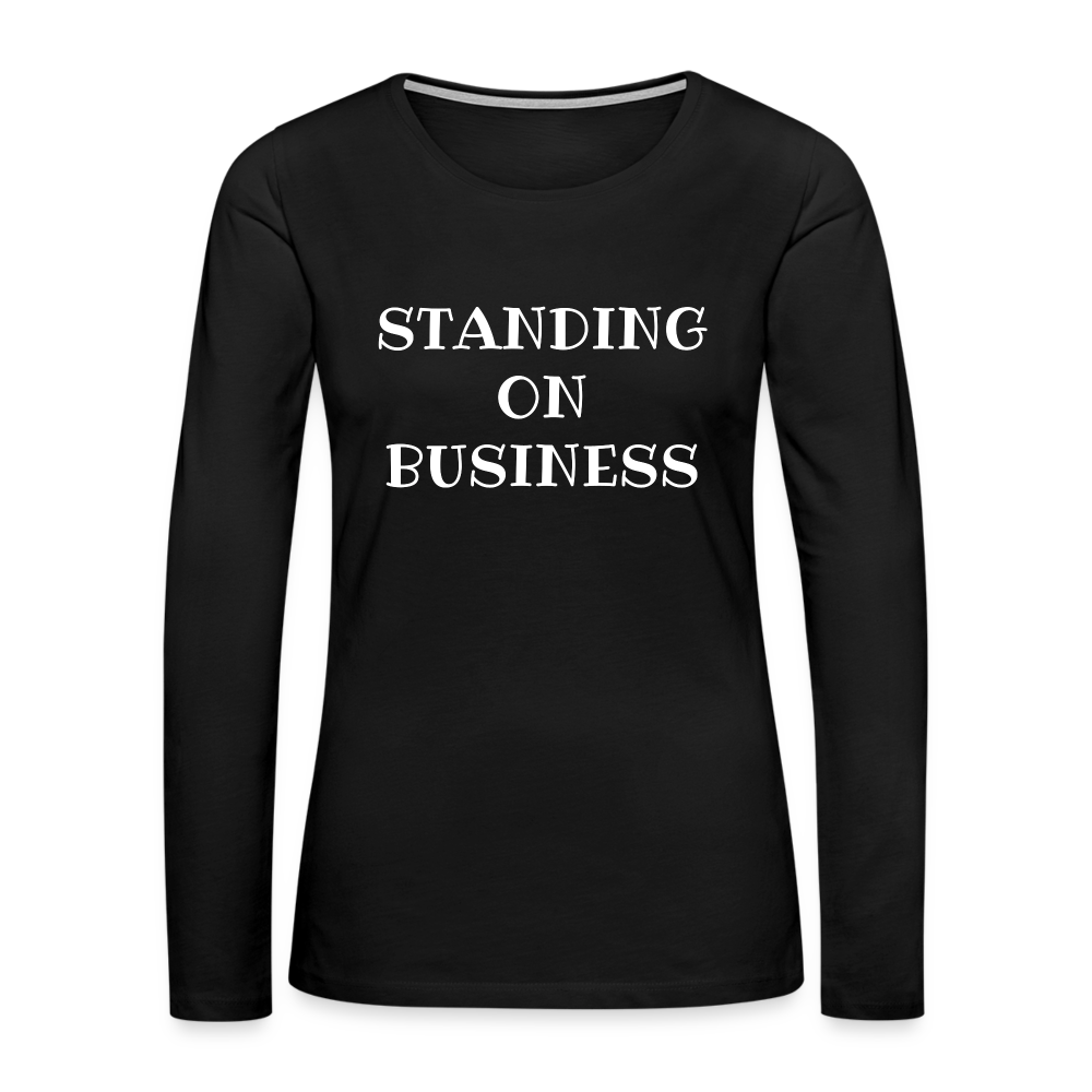 STANDING ON BUSINESS Women's Premium Long Sleeve T DTF - black