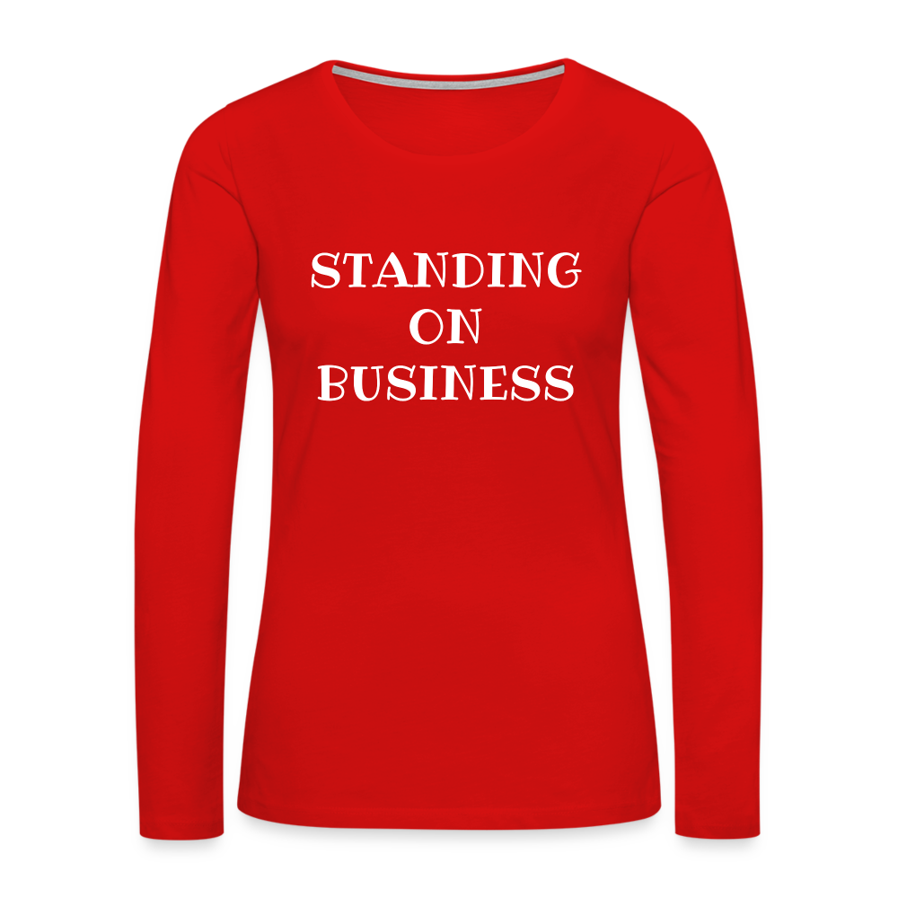 STANDING ON BUSINESS Women's Premium Long Sleeve T DTF - red